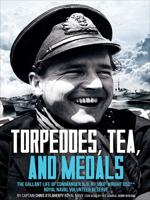 Title details for Torpedoes, Tea, and Medals by Chris O'Flaherty - Available